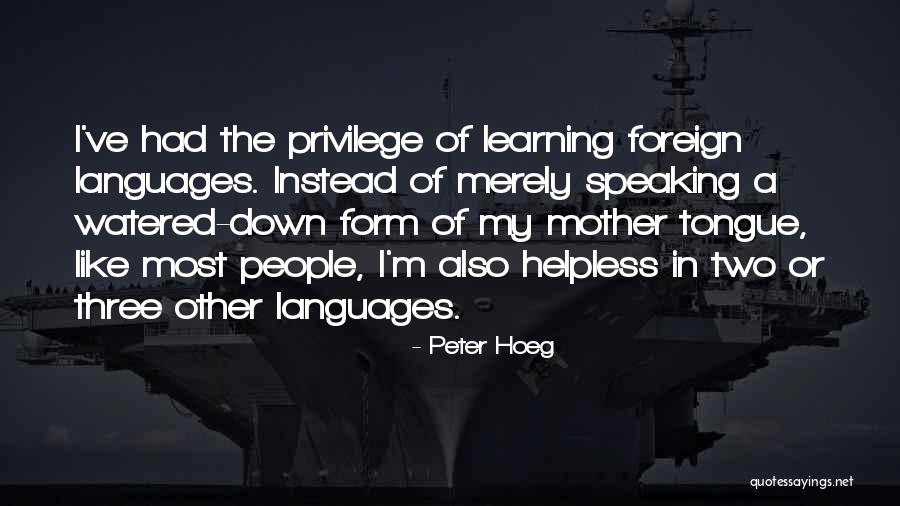 Peter Hoeg Quotes 1028241 Peter Hoeg Quotes 1028241