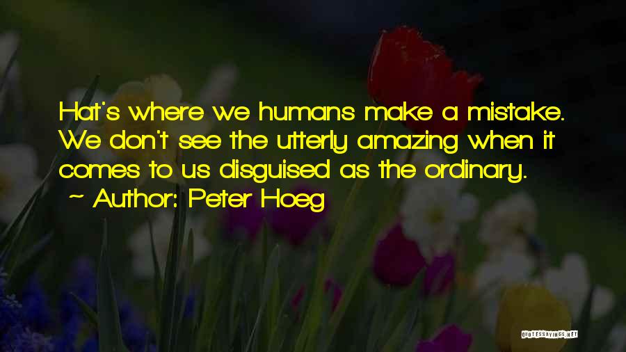 Peter Hoeg Quotes 1397310