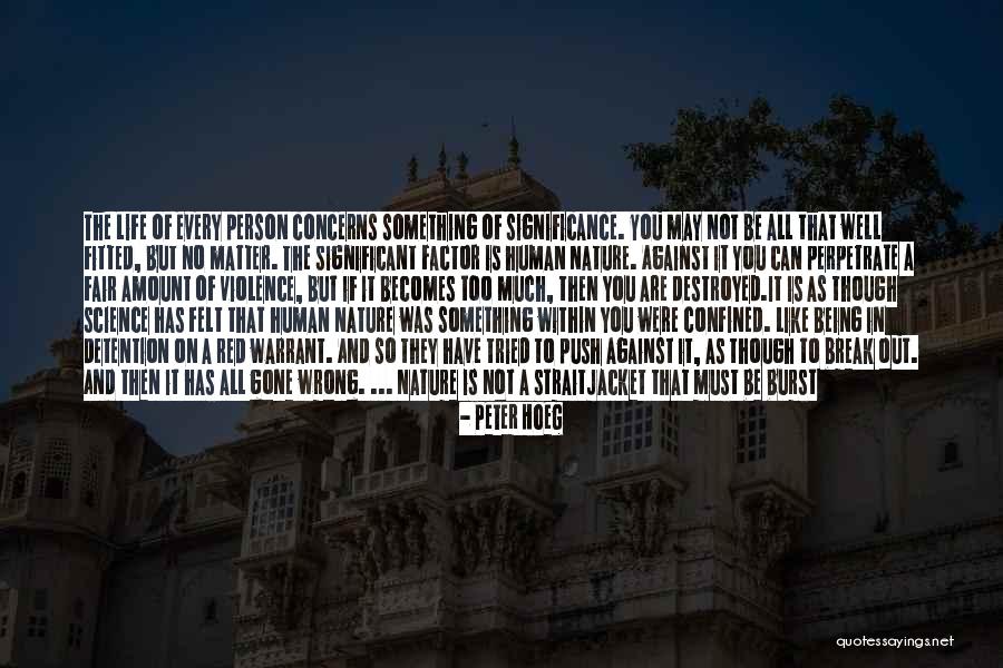 Peter Hoeg Quotes 1491589