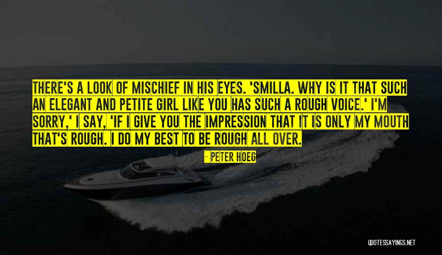 Peter Hoeg Quotes 1905816 Peter Hoeg Quotes 1905816