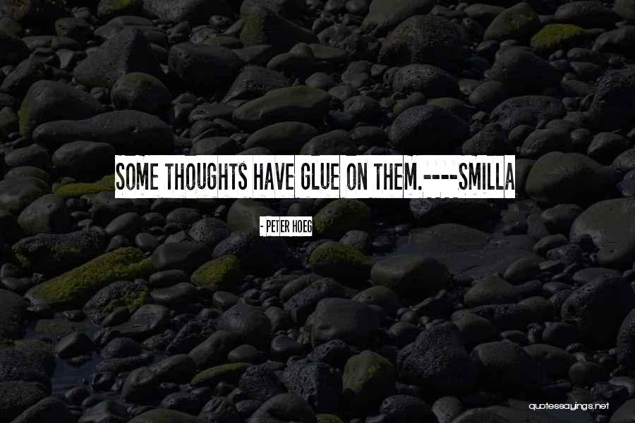Peter Hoeg Quotes 452639 Peter Hoeg Quotes 452639