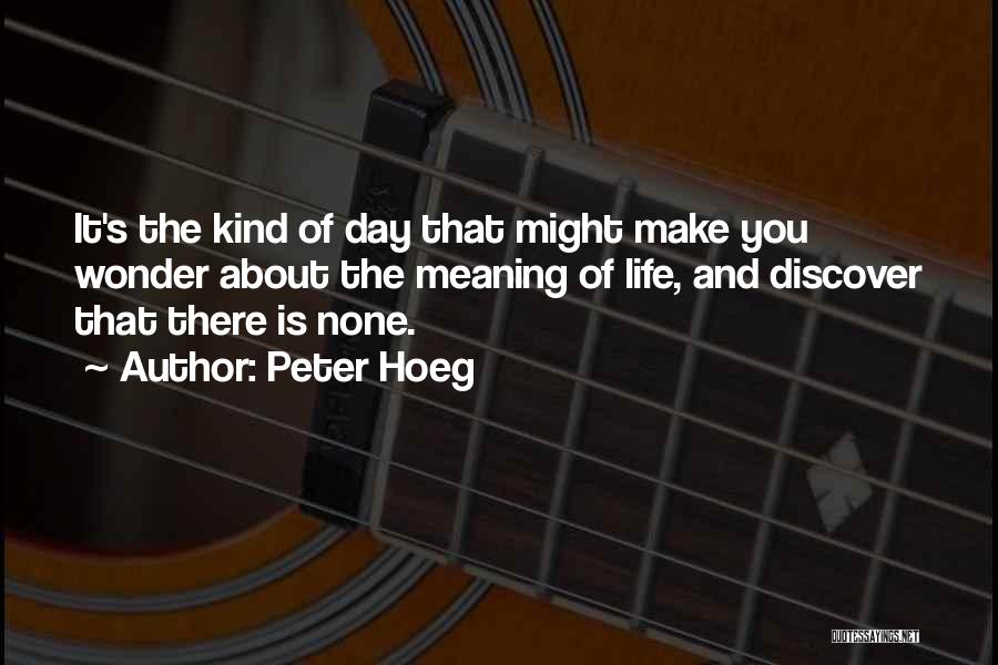 Peter Hoeg Quotes 830163