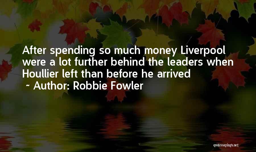 Peter Hogg Quotes By Robbie Fowler