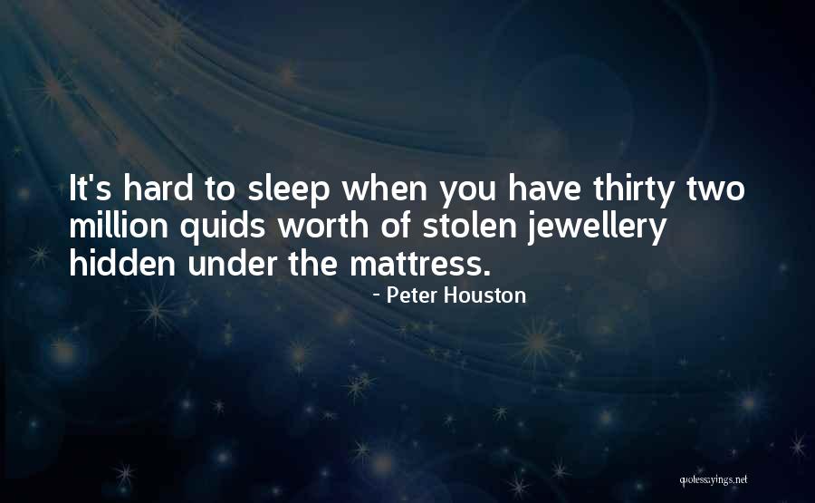 Peter Houston Quotes 2217686