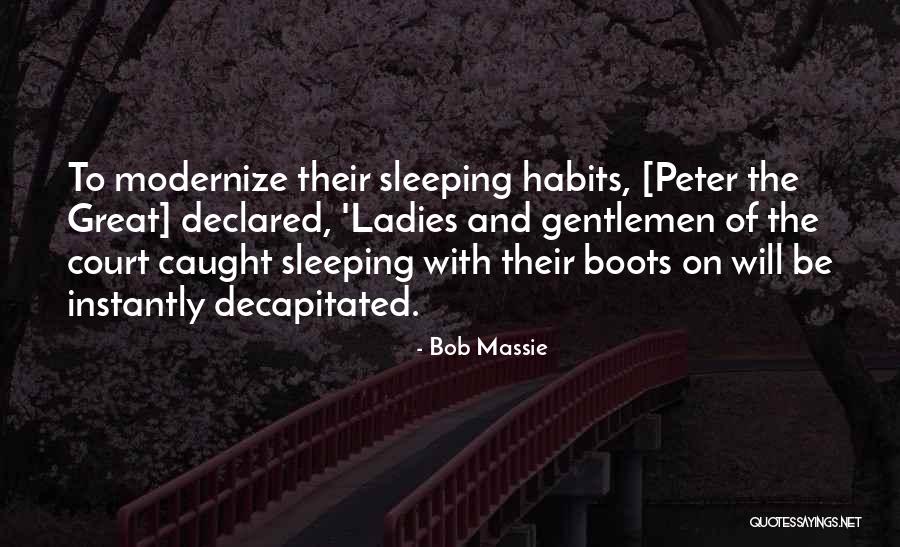 Peter I Of Russia Quotes By Bob Massie