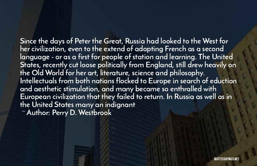 Peter I Of Russia Quotes By Perry D. Westbrook
