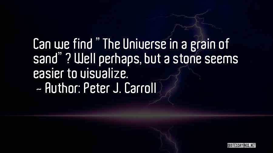 Peter J. Carroll Quotes 1545738