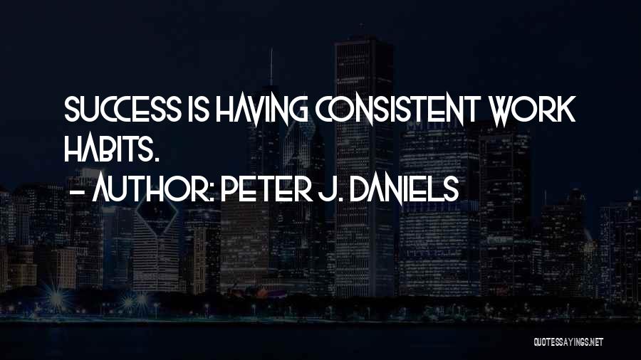 Peter J. Daniels Quotes 2179878