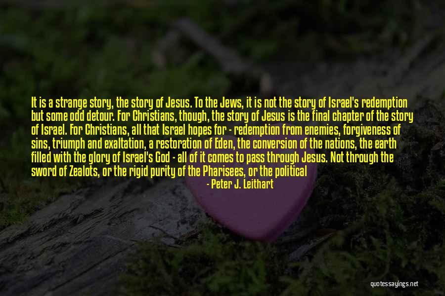 Peter J. Leithart Quotes 1156060 Peter J. Leithart Quotes 1156060