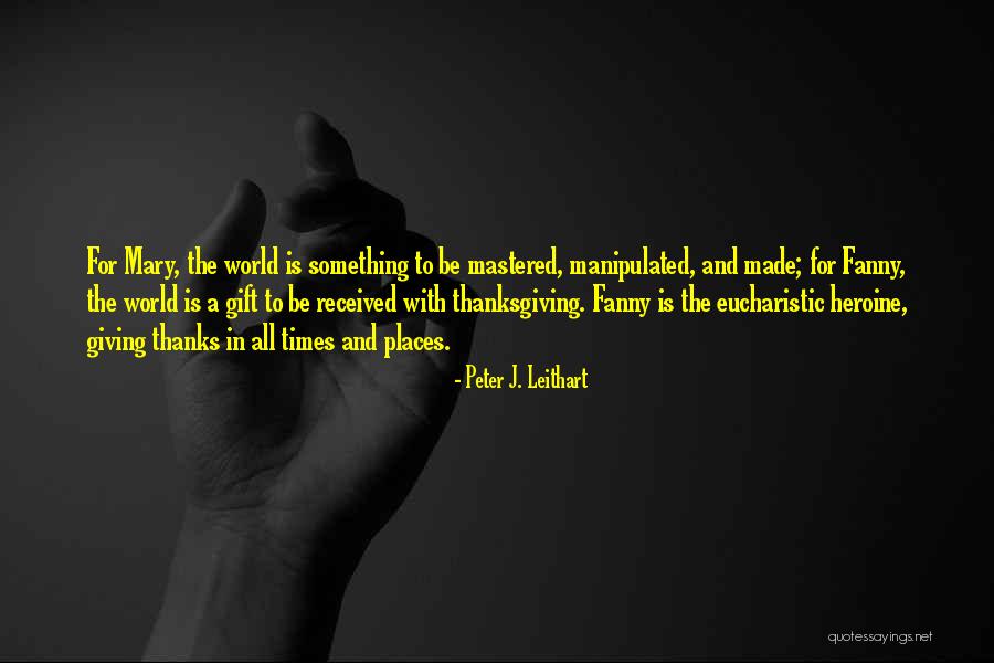 Peter J. Leithart Quotes 2178124 Peter J. Leithart Quotes 2178124