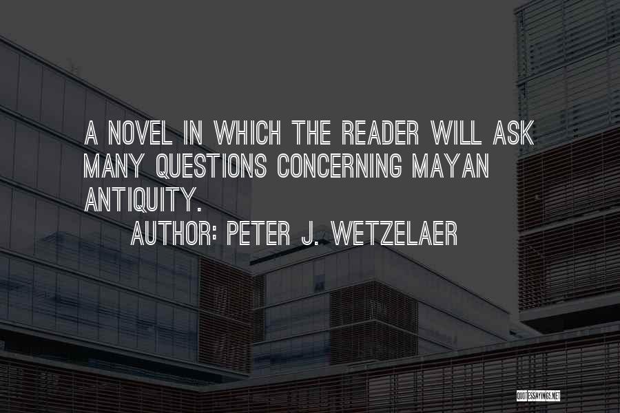 Peter J. Wetzelaer Quotes 1318894