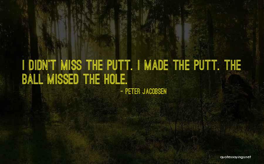 Peter Jacobsen Quotes 391821