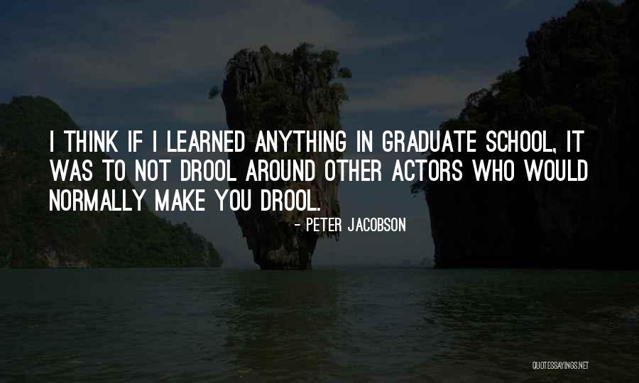 Peter Jacobson Quotes 1220677