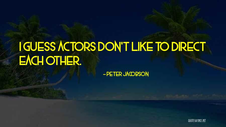 Peter Jacobson Quotes 1646394