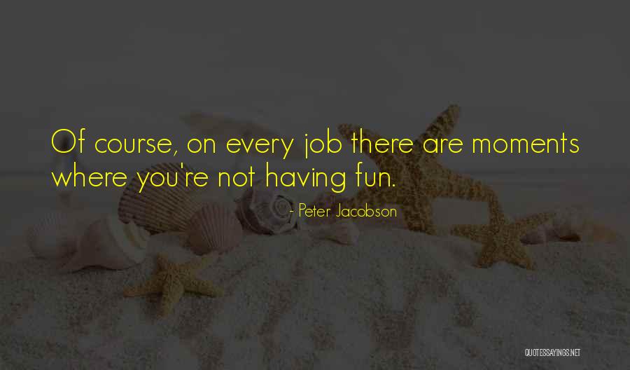 Peter Jacobson Quotes 1714780 Peter Jacobson Quotes 1714780