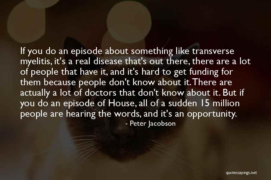 Peter Jacobson Quotes 1751295 Peter Jacobson Quotes 1751295