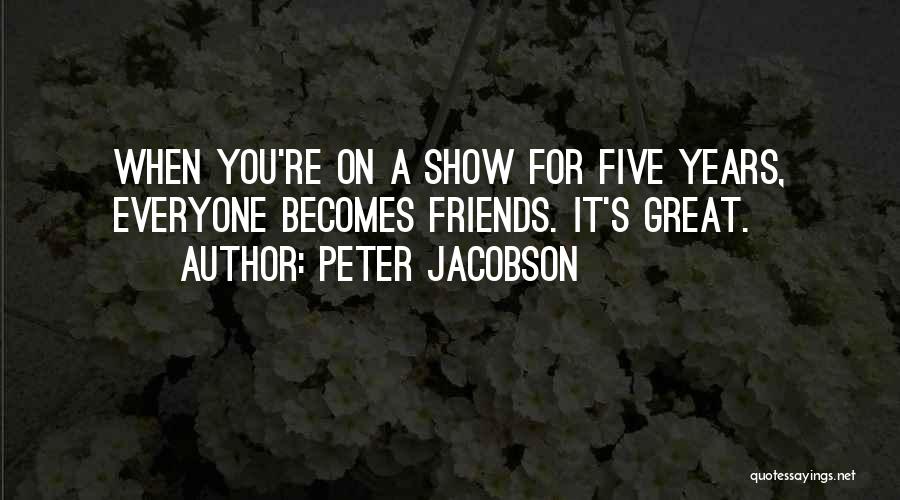 Peter Jacobson Quotes 1899731