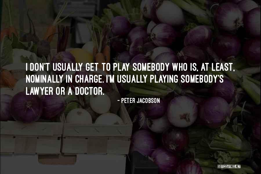 Peter Jacobson Quotes 490933 Peter Jacobson Quotes 490933