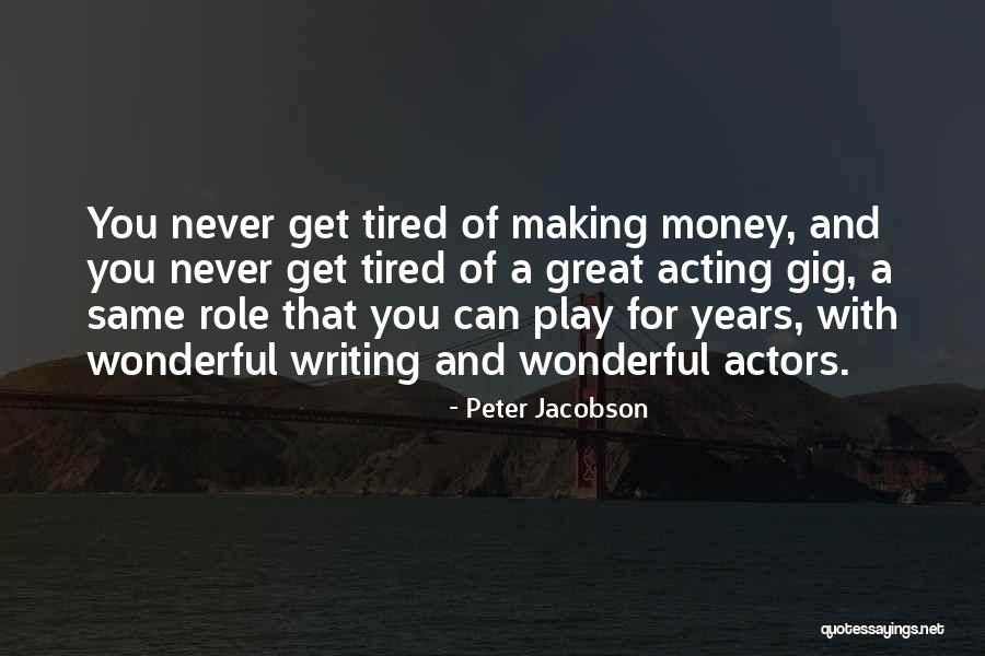 Peter Jacobson Quotes 655621 Peter Jacobson Quotes 655621