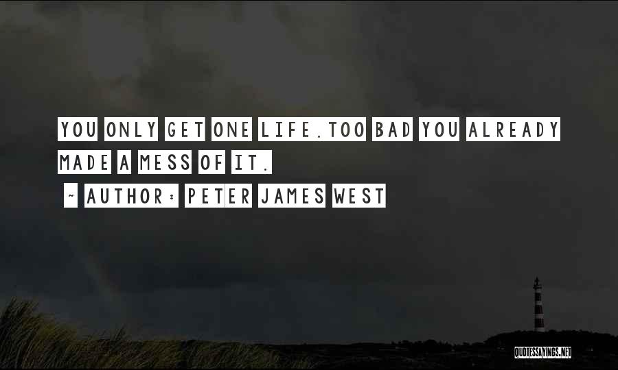 Peter James West Quotes 1212804