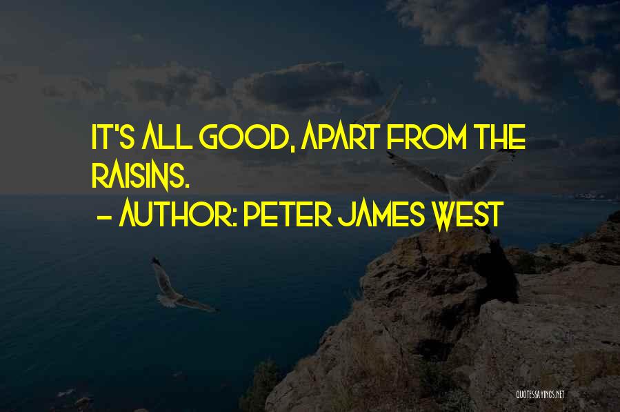 Peter James West Quotes 1657611