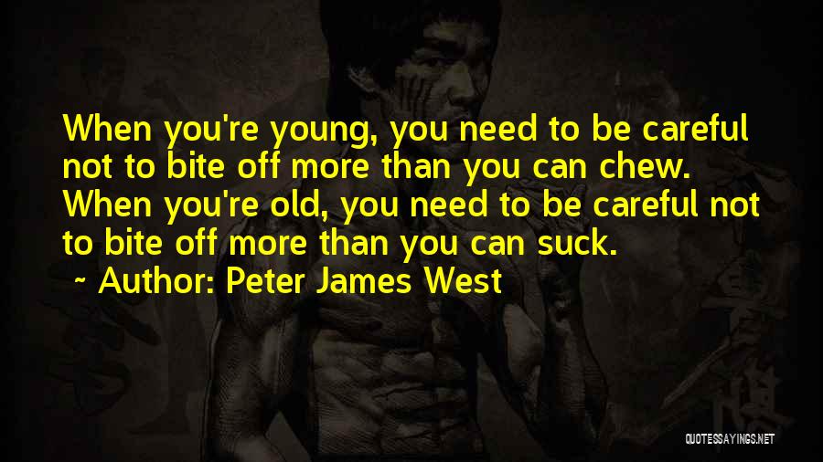 Peter James West Quotes 1794401