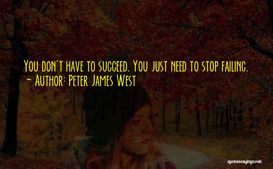 Peter James West Quotes 1811247