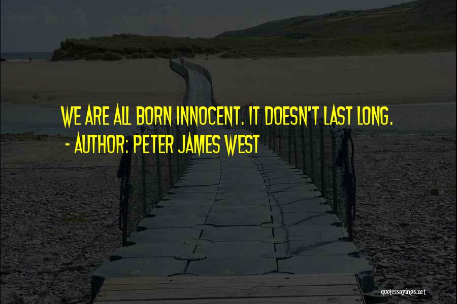 Peter James West Quotes 1958933