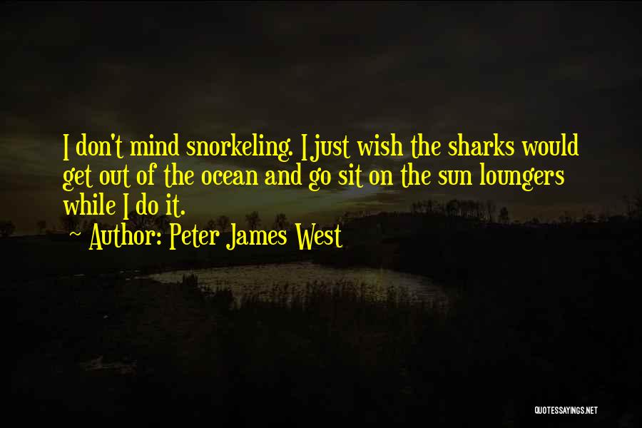 Peter James West Quotes 424249