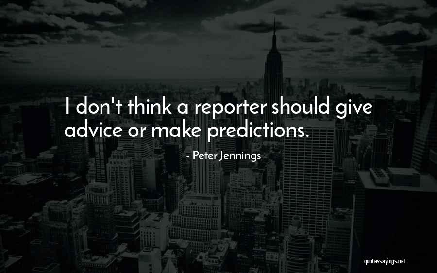 Peter Jennings Quotes 1074776 Peter Jennings Quotes 1074776