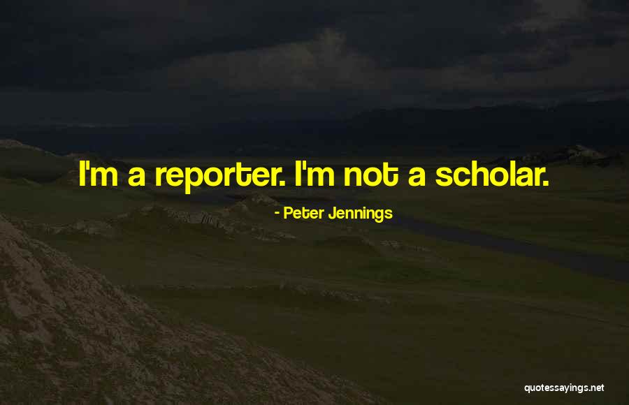 Peter Jennings Quotes 1838565