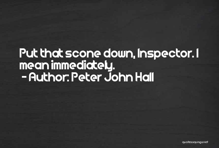 Peter John Hall Quotes 162725