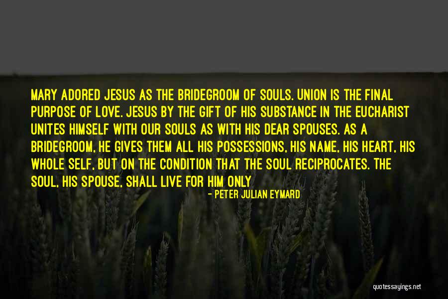 Peter Julian Eymard Quotes 1057814 Peter Julian Eymard Quotes 1057814