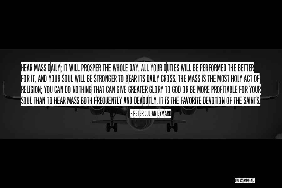 Peter Julian Eymard Quotes 1304749 Peter Julian Eymard Quotes 1304749