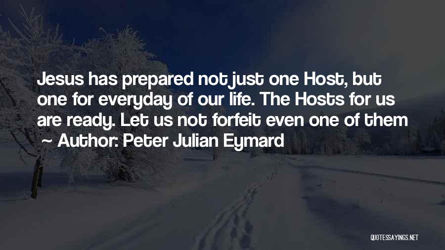 Peter Julian Eymard Quotes 1414237