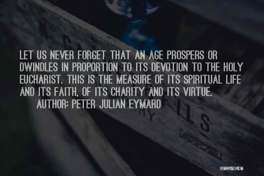 Peter Julian Eymard Quotes 1587291