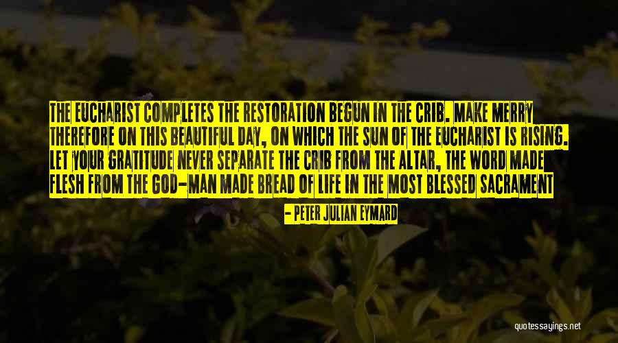 Peter Julian Eymard Quotes 1783094 Peter Julian Eymard Quotes 1783094