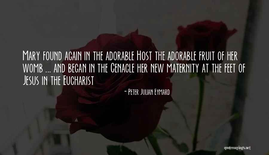 Peter Julian Eymard Quotes 336173 Peter Julian Eymard Quotes 336173
