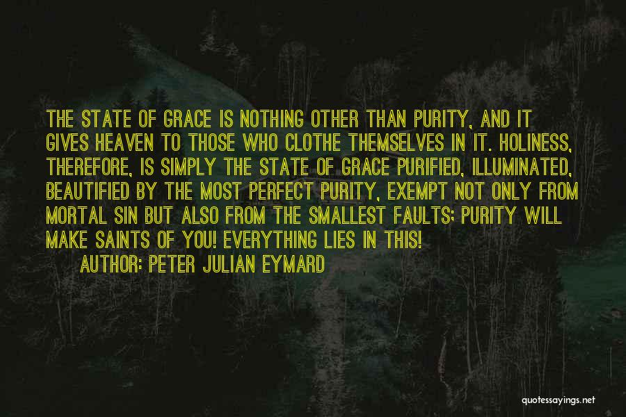 Peter Julian Eymard Quotes 433152