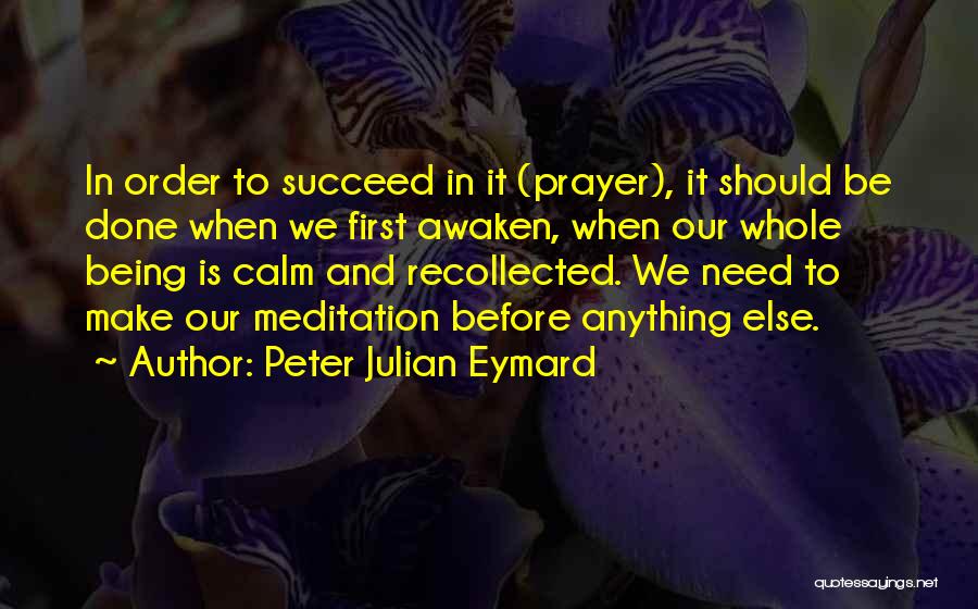 Peter Julian Eymard Quotes 605814
