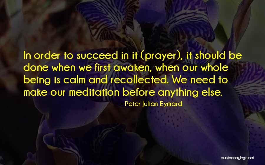 Peter Julian Eymard Quotes 605814