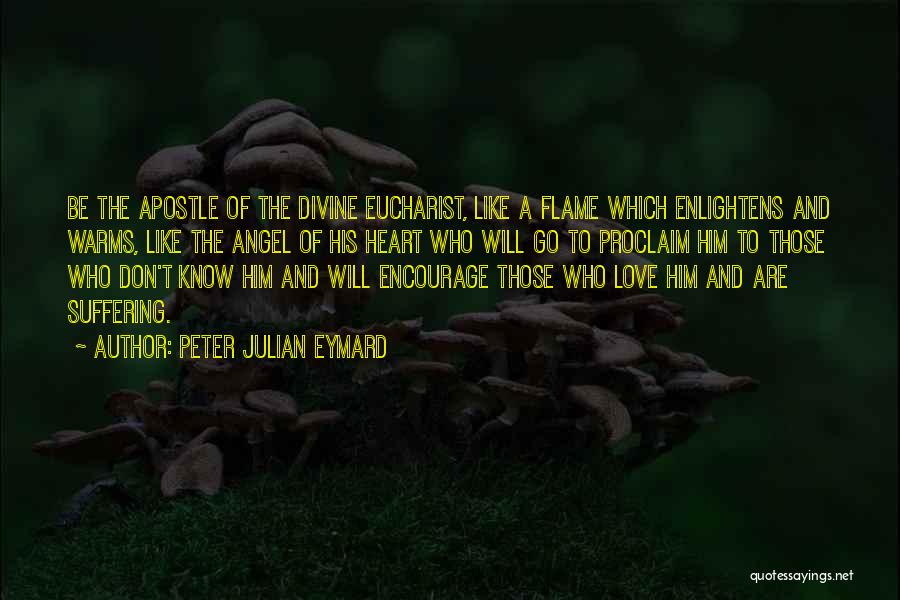 Peter Julian Eymard Quotes 838282