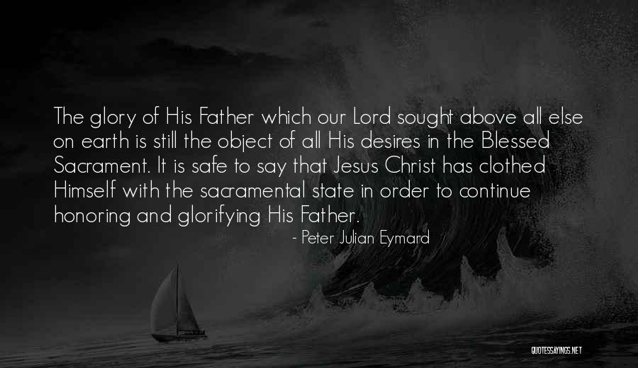 Peter Julian Eymard Quotes 939447 Peter Julian Eymard Quotes 939447