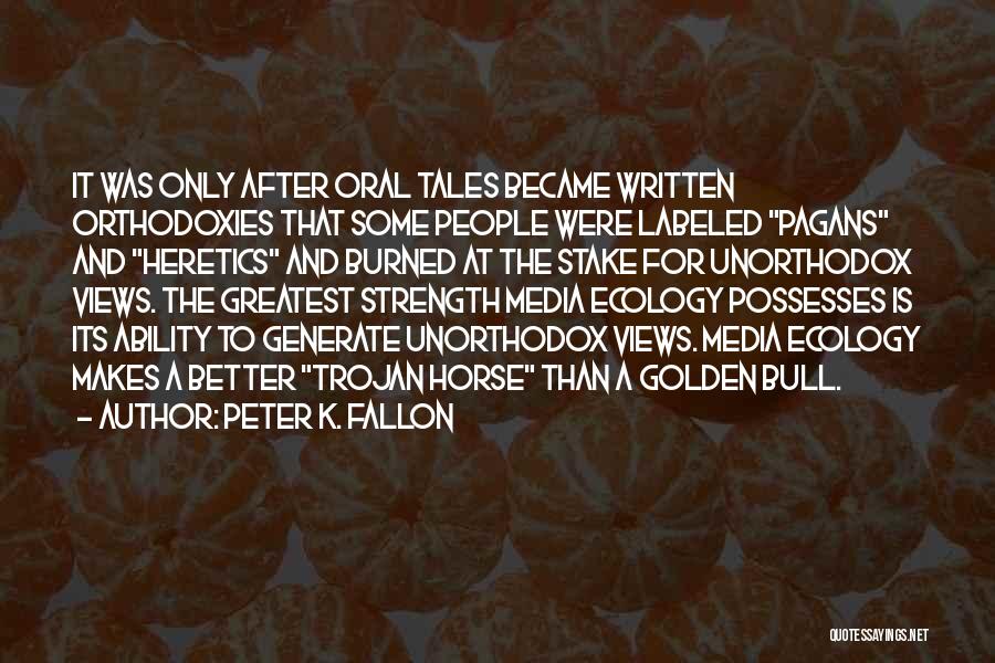 Peter K. Fallon Quotes 1798596