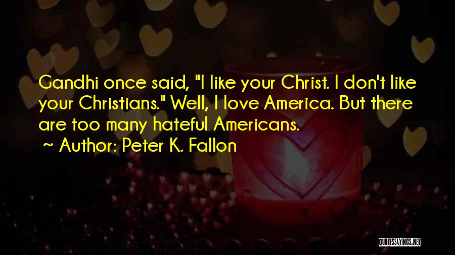 Peter K. Fallon Quotes 1956099