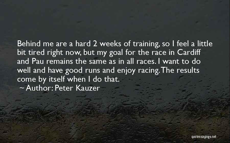 Peter Kauzer Quotes 1012148