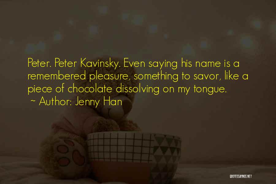 Peter Kavinsky Quotes By Jenny Han