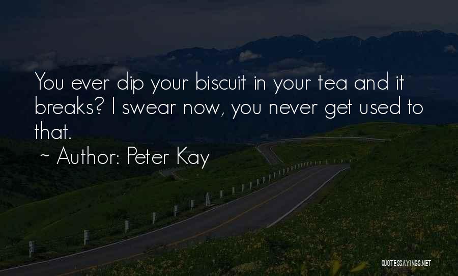 Peter Kay Quotes 2057130