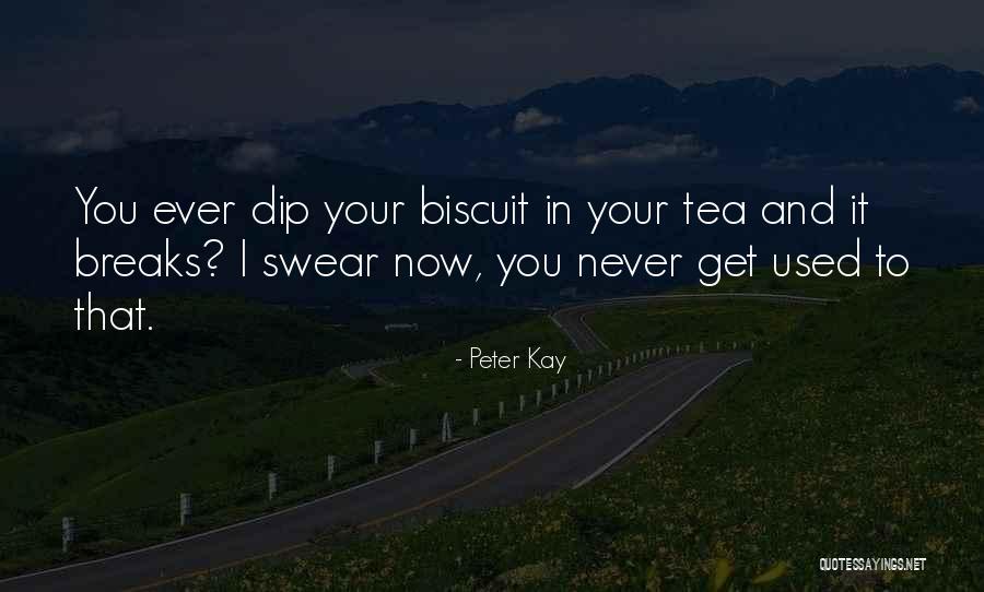 Peter Kay Quotes 2057130