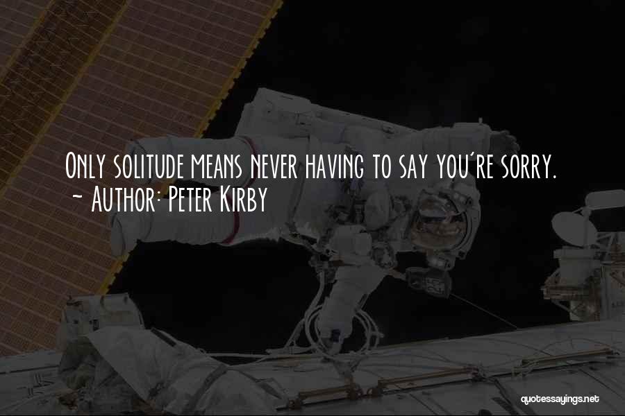 Peter Kirby Quotes 816517